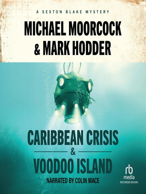 Title details for Caribbean Crisis & Voodoo Island! by Michael Moorcock - Available